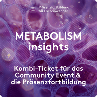 METABOLISM insights 2025 Kombi-Ticket (Community Event & Präsenzfortbildung)